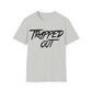RealSpillClothingCompany© "Trapped Out"T-Shirt