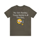 RealSpillClothingCompany© "Monday" Short Sleeve Tee