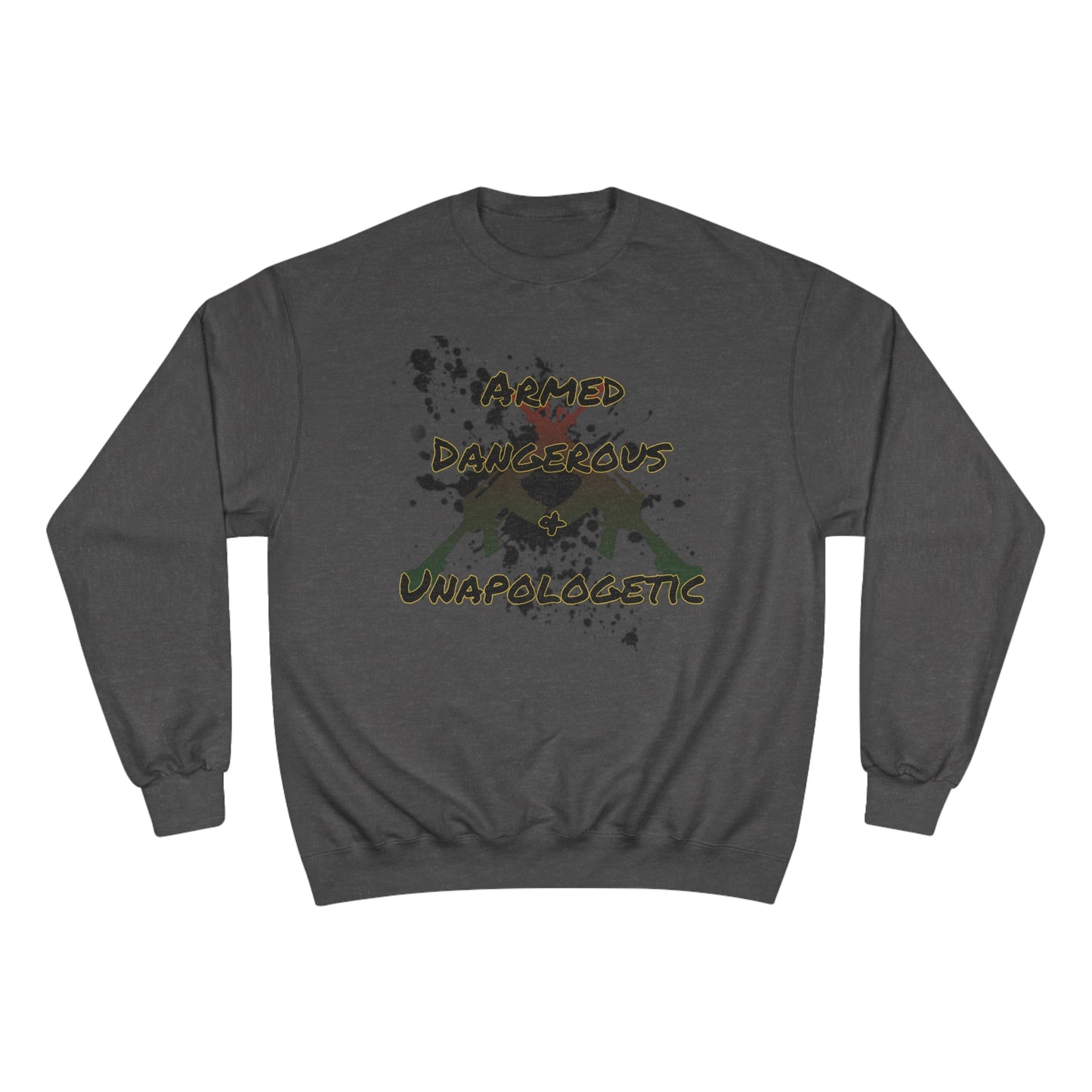 RealSpillClothingCompany© "Armed & Dangerous" Champion Sweatshirt