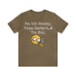 RealSpillClothingCompany© "Monday" Short Sleeve Tee