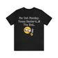 RealSpillClothingCompany© "Monday" Short Sleeve Tee